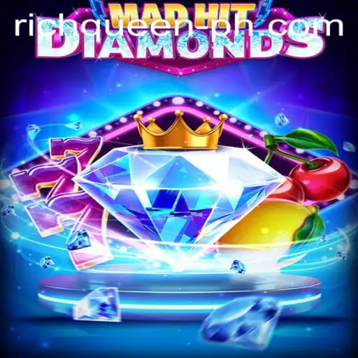 MadHitDiamonds: Unlocking Wealth with RICH QUEEN