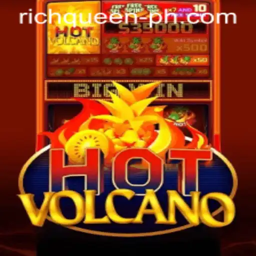 Discover the Thrills of HotVolcano with the RICH QUEEN Adventure