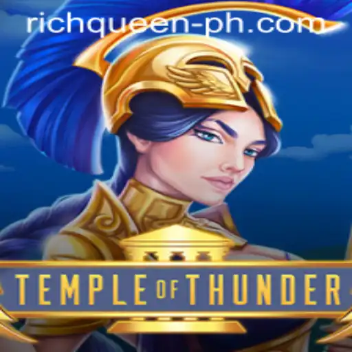 TempleofThunder: Conquer the Realm of the RICH QUEEN